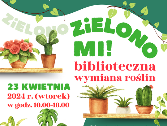 Biblioteczna wymiana roślin pod hasłem Zielono mi!
