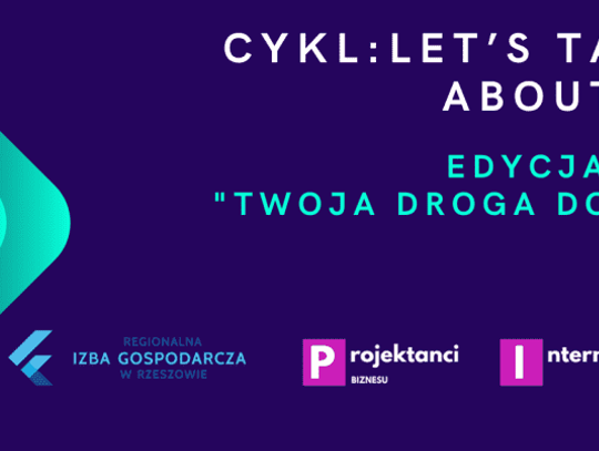 Chcesz pracować w IT? Weź udział w cyklu "Let's talk about IT"