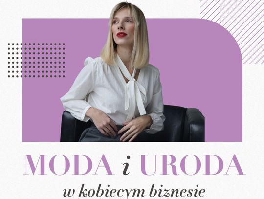 Event MODA i URODA w kobiecym biznesie