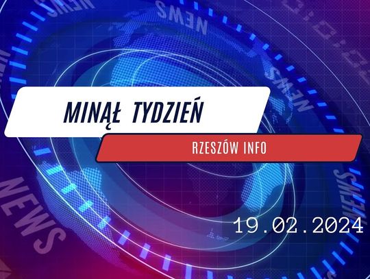 Minął Tydzień w Rzeszów Info. 19.02.2024 r.