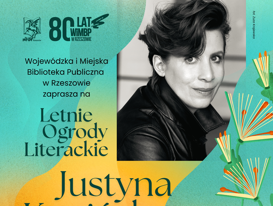 Justyna Kopińska w Rzeszowie. Spotkanie w Letnich Ogrodach Literackich