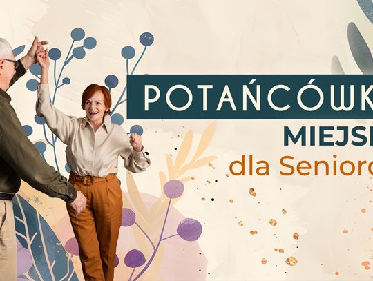 Już dzisiaj jesienna Potańcówka dla Seniorów!