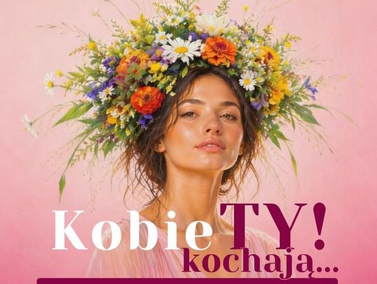 „KobieTY! kochają…” – wyjątkowy wieczór kobiet już 28 maja w Rzeszowie