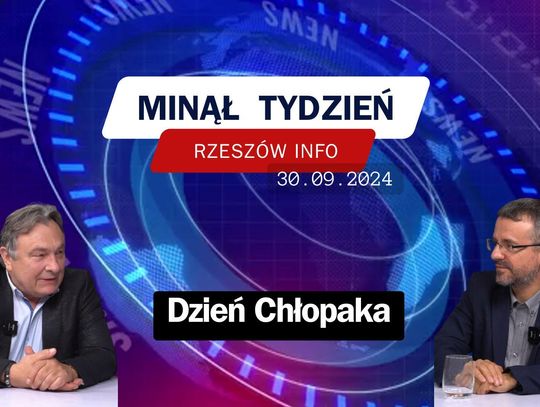 Minął Tydzień. Dzień Chłopaka. 30.09.2024 r.