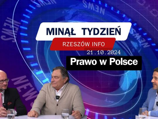 Minął Tydzień. Prawo w Polsce. 21.10.2024 r.