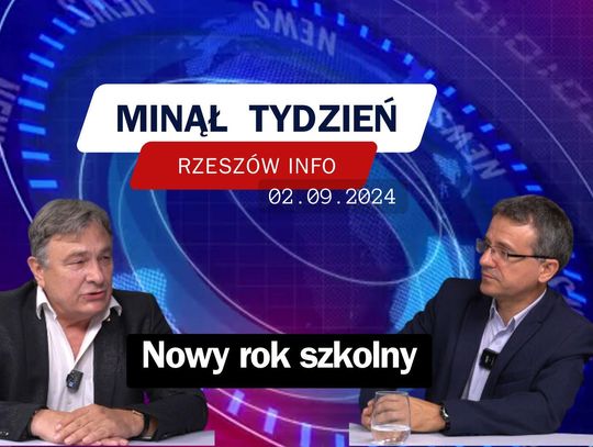 Minął Tydzień Rzeszów Info. Nowy rok szkolny. 02.09.2024 r.