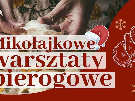 Naucz się lepić idealne pierogi! Świąteczne warsztaty w Rzeszowskim Domu Kultury