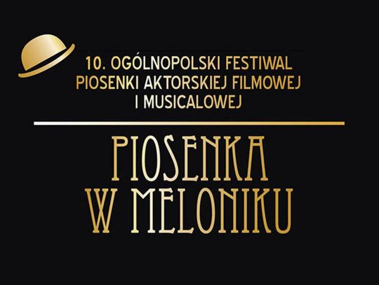 Ogólnopolski Festiwal „Piosenka w Meloniku” powraca.