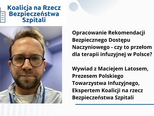 Opracowanie Rekomendacji Bezpiecznego Dostępu Naczyniowego - czy to przełom dla terapii infuzyjnej w Polsce?