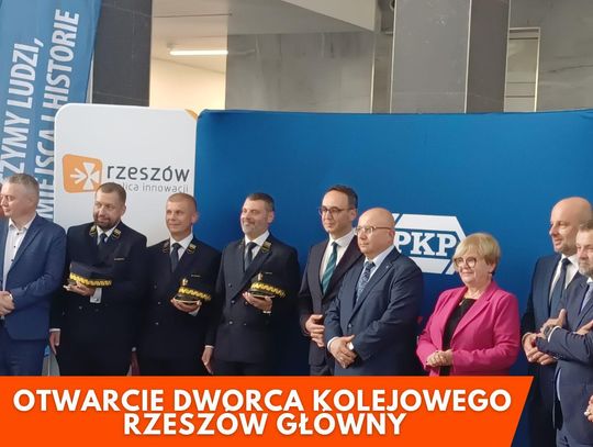 Otwarcie dworca kolejowego Rzeszów Główny
