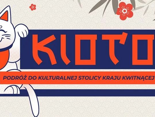 Podróż do Japonii bez ruszania się z miasta. Spotkanie „Kioto – podróż do kraju kwitnącej wiśni”