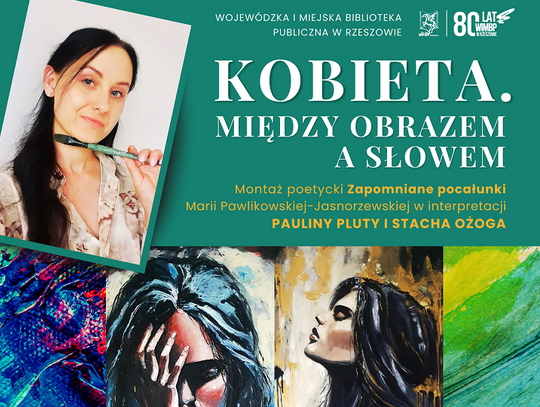 Poezja i sztuka w jednym. Spotkanie ze sztuką „Kobieta. Między obrazem a słowem”