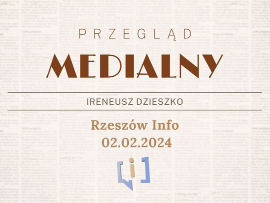 Przegląd Medialny. 02.02.2024.