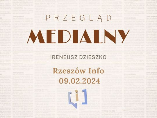 Przegląd Medialny. 09.02.2024.