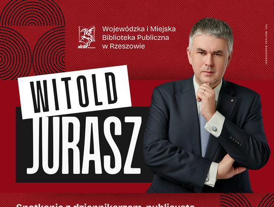 Rosja, Białoruś i ludzie Kremla – Witold Jurasz spotka się z czytelnikami w Rzeszowie Rosja, Białoruś i ludzie Kremla – Witold Jurasz spotka się z czytelnikami w Rzeszowie