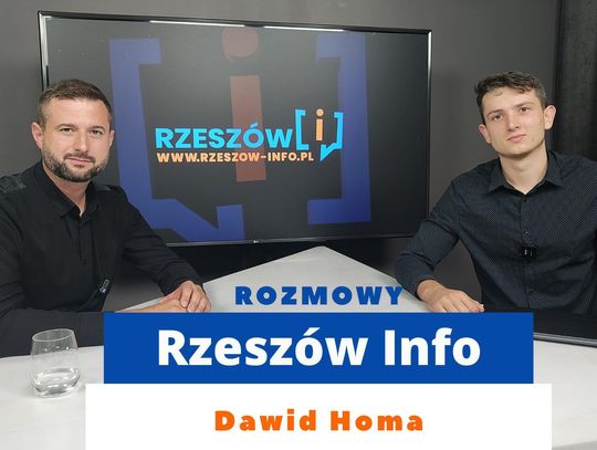 Rozmowy Rzeszów Info. Dawid Homa