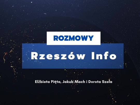 "Rozmowy Rzeszów Info" Elżbieta Pięta, Jakub Macha i Dorota Szela z Collegium Humanum. 05.03.2024