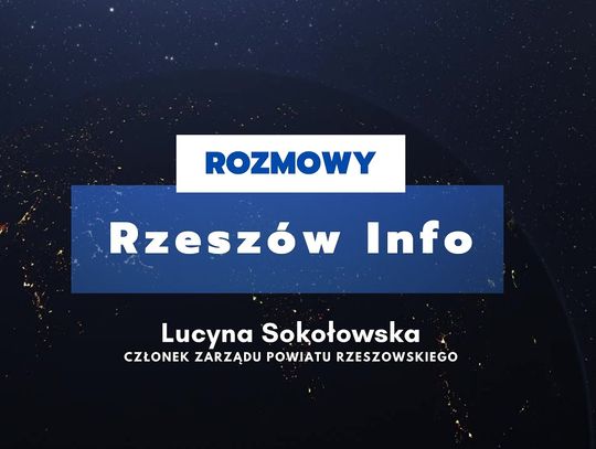 Rozmowy Rzeszów Info. Wywiad z Lucyną Sokołowską. 20.02.2024 r.