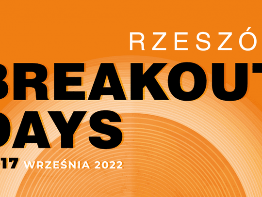 Rusza Breakout Days 2022