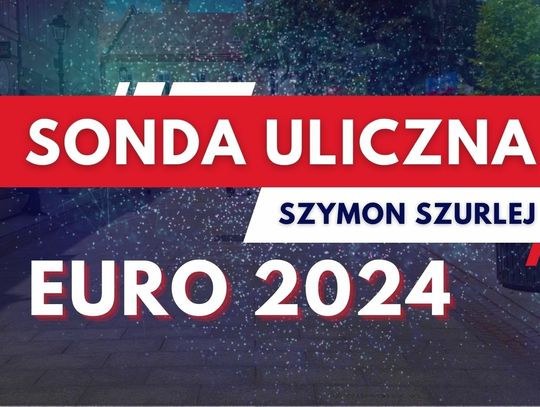 Sonda uliczna - Euro 2024. Kto wygra?