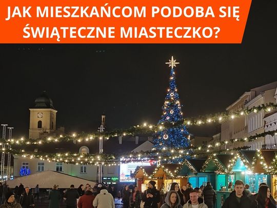Sonda uliczna. Jak mieszkańcom podoba się Świąteczne Miasteczko? Sonda uliczna. Jak mieszkańcom podoba się Świąteczne Miasteczko?