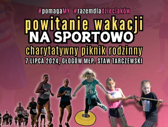 Sportowe przywitanie wakacji w Głogowie Małopolskim!