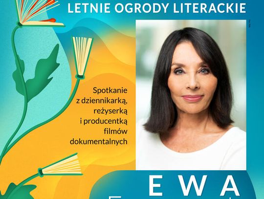 Spotkanie autorskie z Ewą Ewart w ramach Letnich Ogrodów Literackich