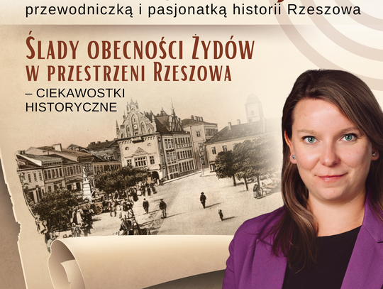 Spotkanie z Martą Wójcik – przewodniczką i pasjonatką historii Rzeszowa