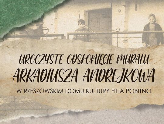 Uroczyste odsłonięcie muralu Arkadiusza Andrejkowa w Rzeszowskim Domu Kultury filia Pobitno