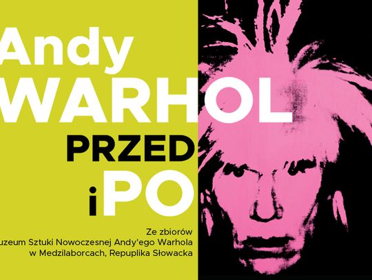 Wystawa ANDY WARHOL - PRZED I PO w Rzeszowie!