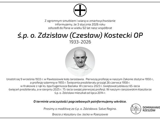Zmarł o. Zdzisław (Czesław) Kostecki OP – Senior Polskiej Prowincji Dominikanów Zmarł o. Zdzisław (Czesław) Kostecki OP – Senior Polskiej Prowincji Dominikanów