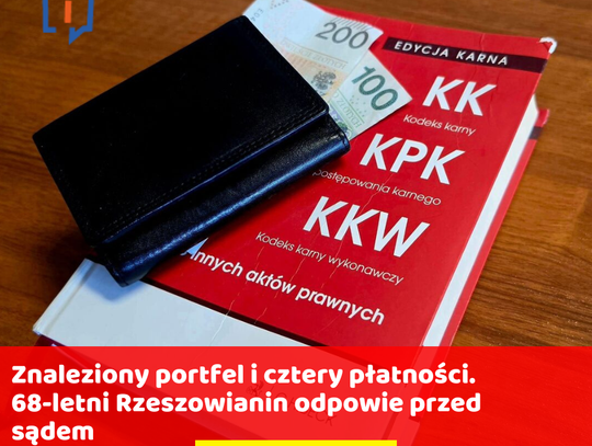 Znaleziony portfel i cztery płatności. 68-letni Rzeszowianin odpowie przed sądem