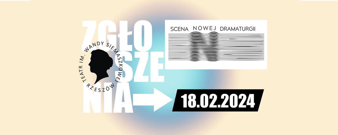 6. edycja Sceny Nowej Dramaturgii w Teatrze im. Wandy Siemaszkowej w Rzeszowie. Rusza nabór