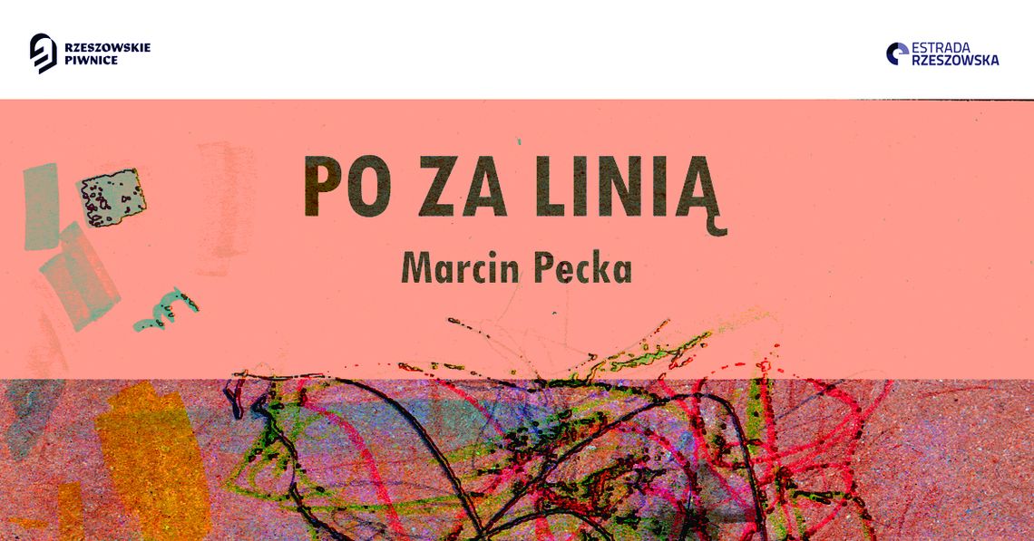 Wystawa Marcina Pecki "Po za linią"