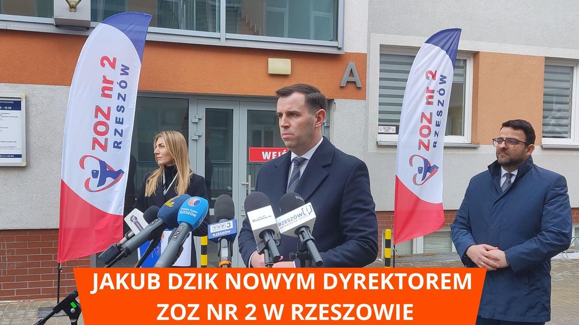 Jakub Dzik nowym dyrektorem ZOZ nr 2 w Rzeszowie