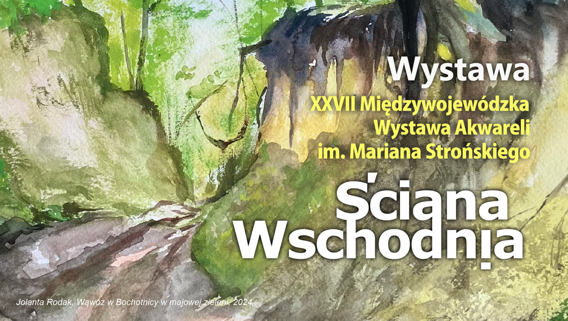 Już 3 lipca w WDK poznamy laureatów XXVII Międzywojewódzkiej Wystawy Akwareli im. Mariana Strońskiego „Ściana Wschodnia”