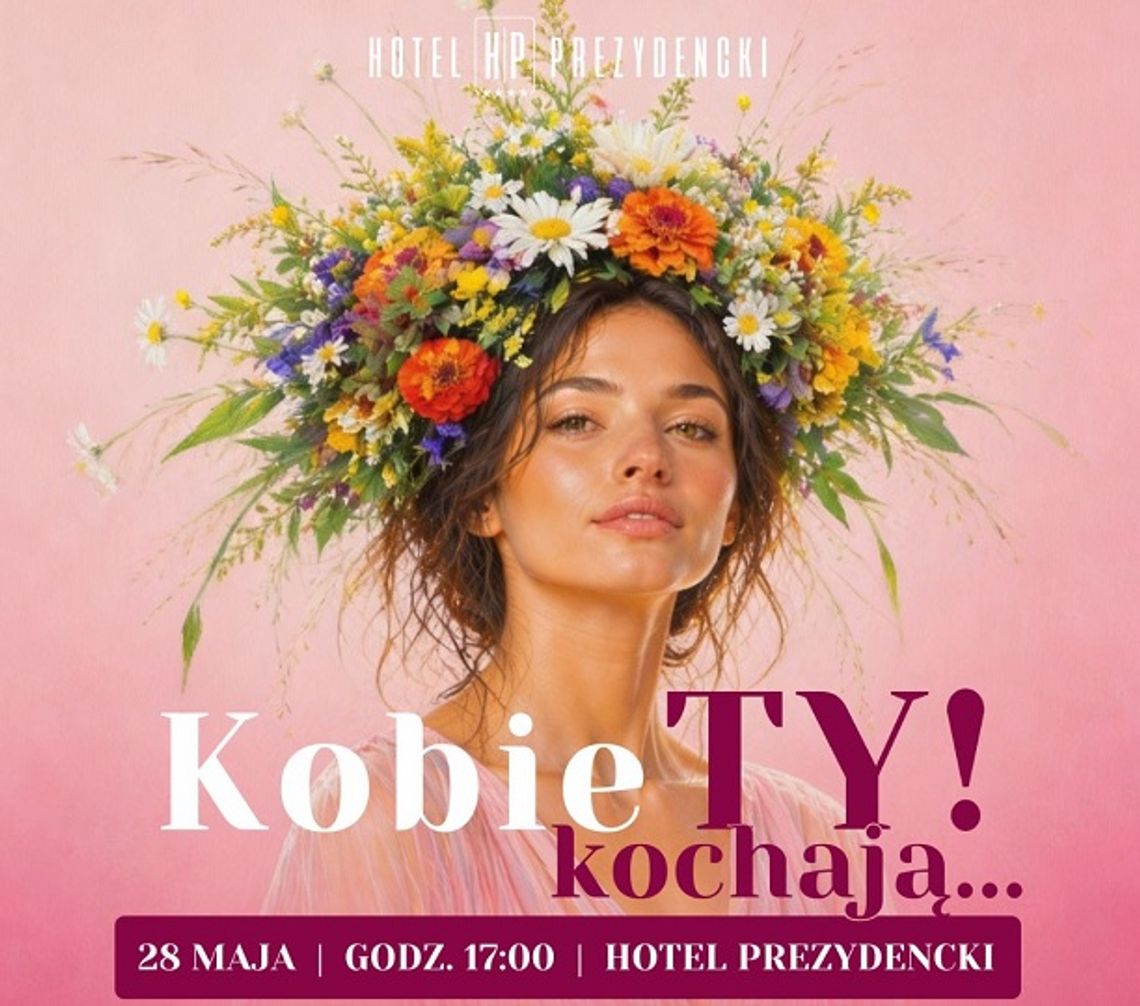„KobieTY! kochają…” – wyjątkowy wieczór kobiet już 28 maja w Rzeszowie