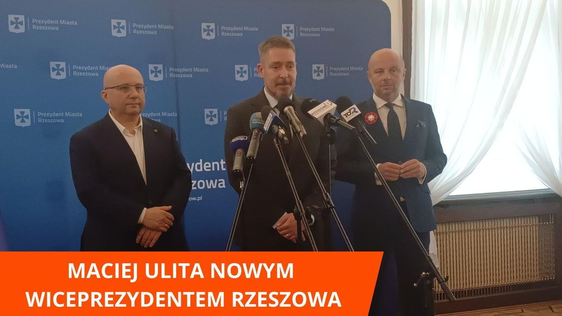 Maciej Ulita nowym Wiceprezydentem Rzeszowa
