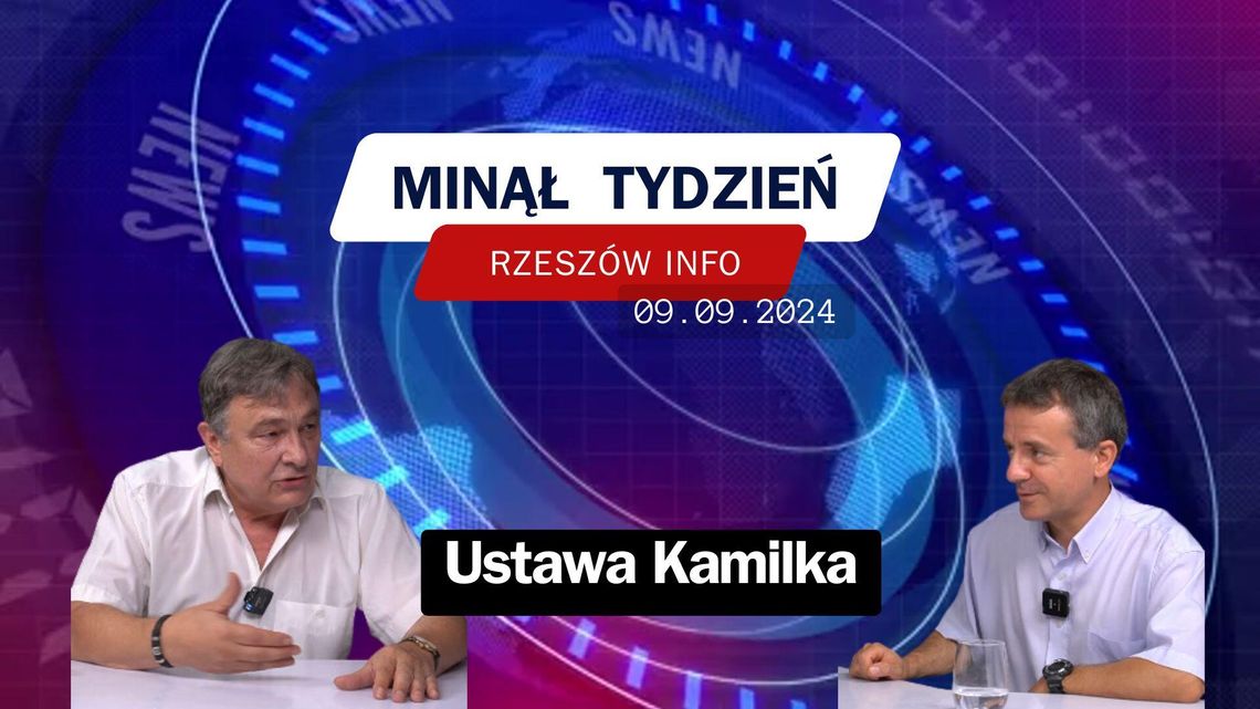 Minął Tydzień. Ustawa Kamilka. 09.09.2024 r.