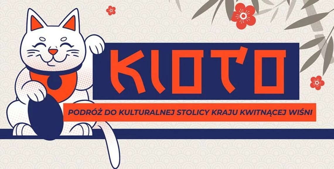 Podróż do Japonii bez ruszania się z miasta. Spotkanie „Kioto – podróż do kraju kwitnącej wiśni”
