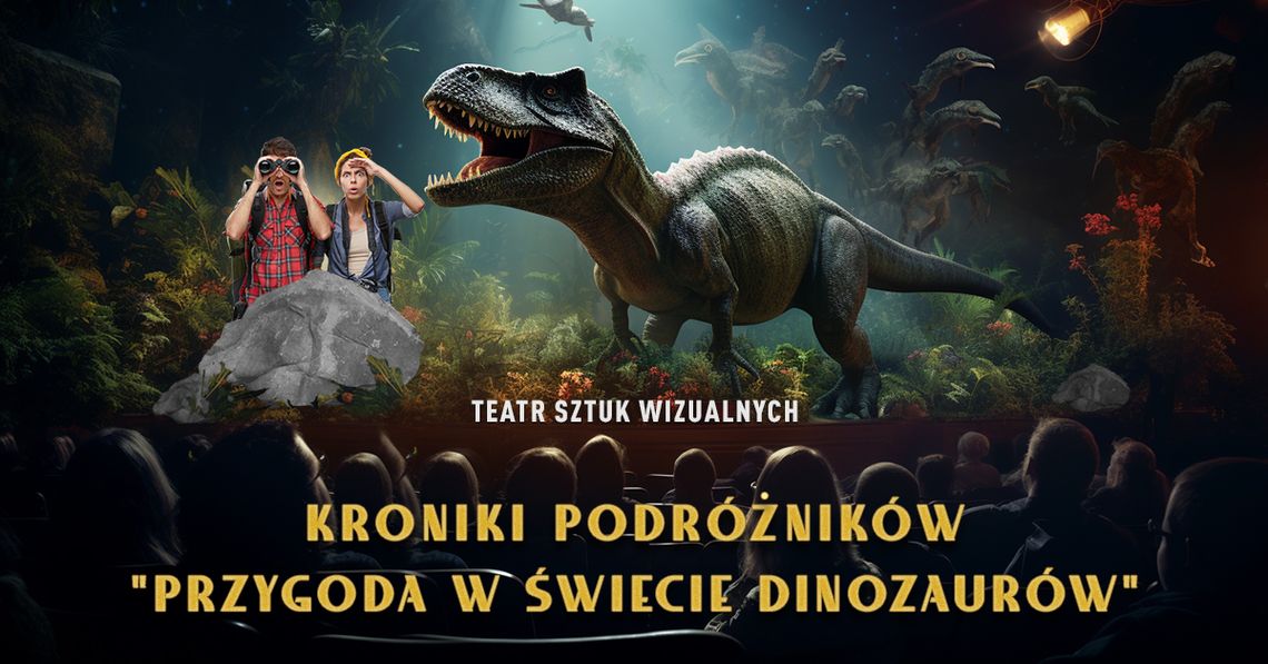 Pomysł na weekend z dzieckiem – „Kroniki Podróżników: Przygoda w Świecie Dinozaurów”