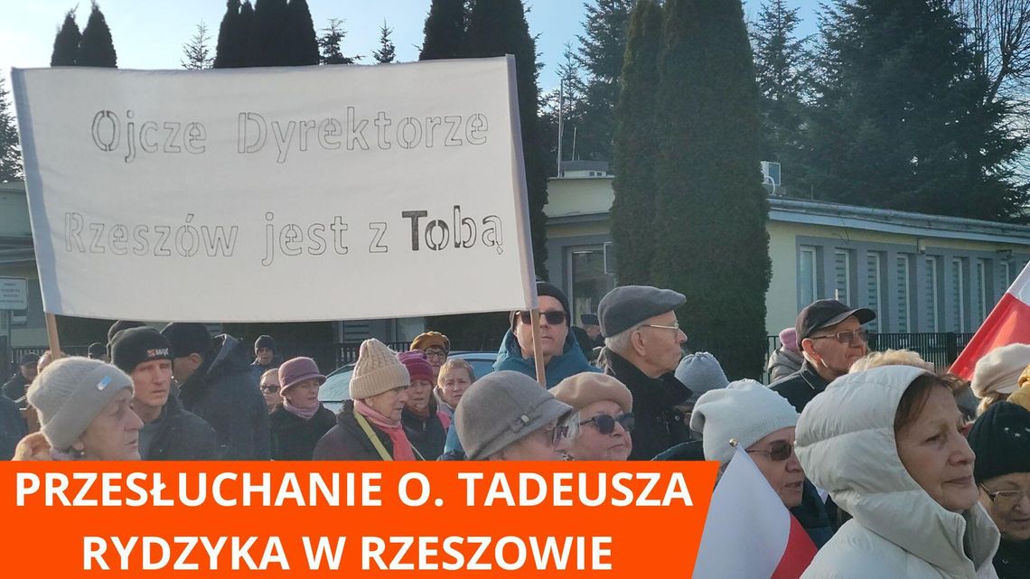 Przesłuchanie o. Tadeusza Rydzyka w Rzeszowie