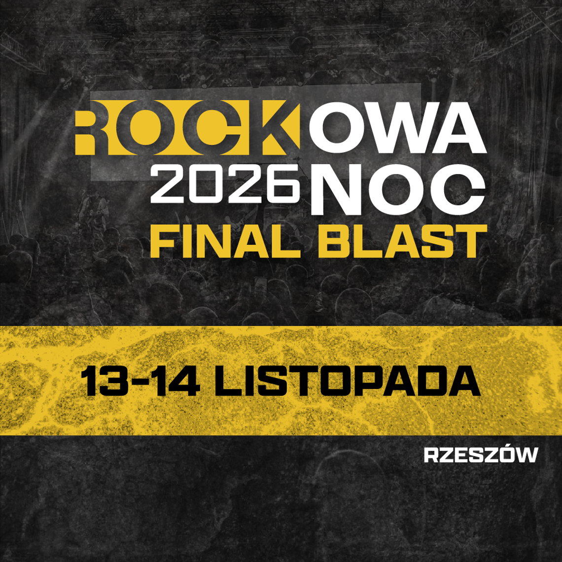 Rockowa Noc: Final Blast 2026. Poznaliśmy pełny skład festiwalu w Rzeszowie Rockowa Noc: Final Blast 2026. Poznaliśmy pełny skład festiwalu w Rzeszowie