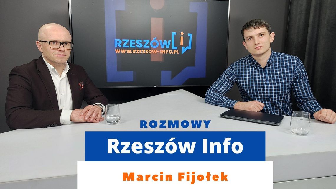 Rozmowy Rzeszów Info. Marcin Fijołek