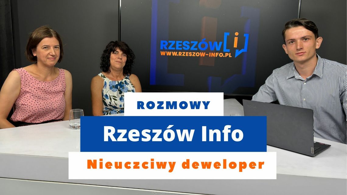 Rozmowy Rzeszów Info. Nieuczciwy deweloper. 15.07.2024