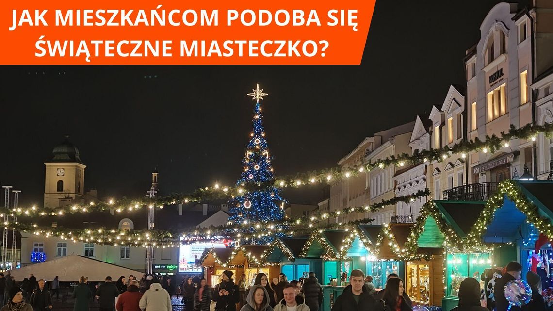 Sonda uliczna. Jak mieszkańcom podoba się Świąteczne Miasteczko? Sonda uliczna. Jak mieszkańcom podoba się Świąteczne Miasteczko?