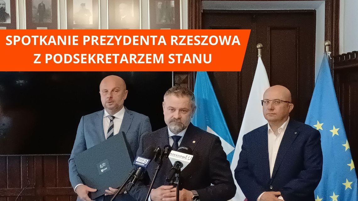 Spotkanie Prezydenta Rzeszowa z Podsekretarzem stanu w Ministerstwie Aktywów Państwowych