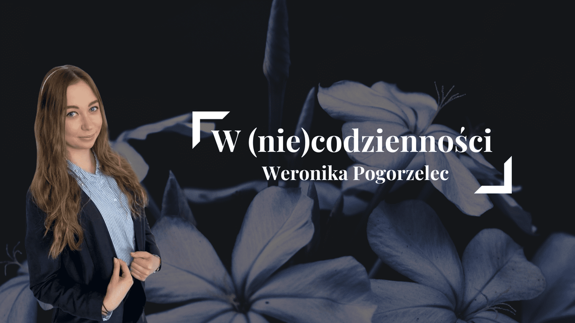 Weronika Pogorzelec: Człowiek- największy absurd świata