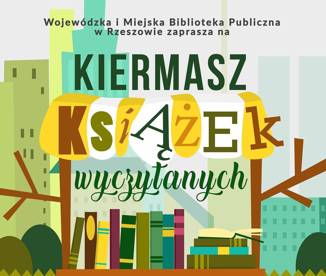 Wojewódzka i Miejska Biblioteka Publiczna w Rzeszowie zaprasza na Kiermasz Książek Wyczytanych