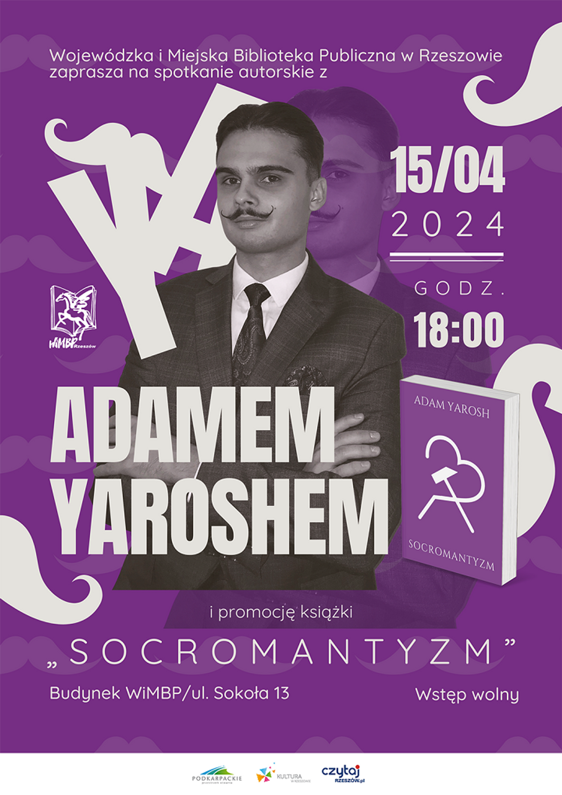 Wojewódzka i Miejska Biblioteka Publiczna w Rzeszowie zaprasza na spotkanie autorskie z Adamem Yaroshem i promocję książki „Socromantyzm”